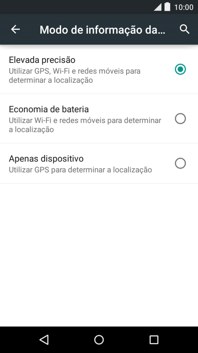 Se escolher Elevada precisão, o telefone irá encontrar a sua localização precisa utilizando os satélites GPS.