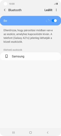 Válaszd ki a kívánt Bluetooth-eszközt, és kövesd a kijelzőn megjelenő utasításokat annak telefonodhoz történő csatlakoztatásához.