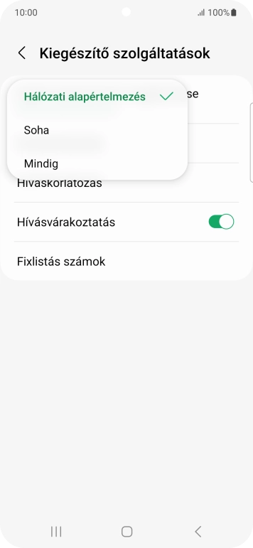 Válaszd a Mindig lehetőséget a hívószámküldés bekapcsolásához.