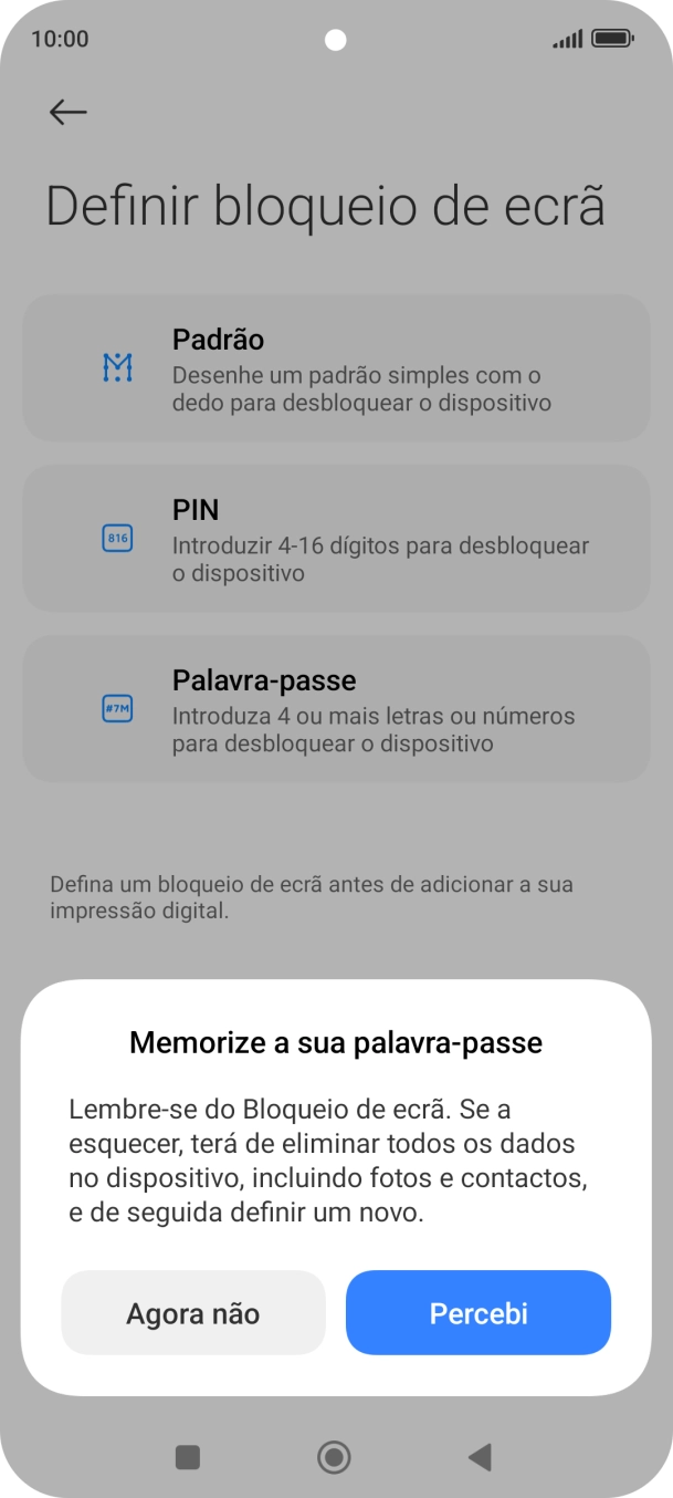 Prima Percebi e siga as indicações no ecrã para estabelecer um código de bloqueio adicional.