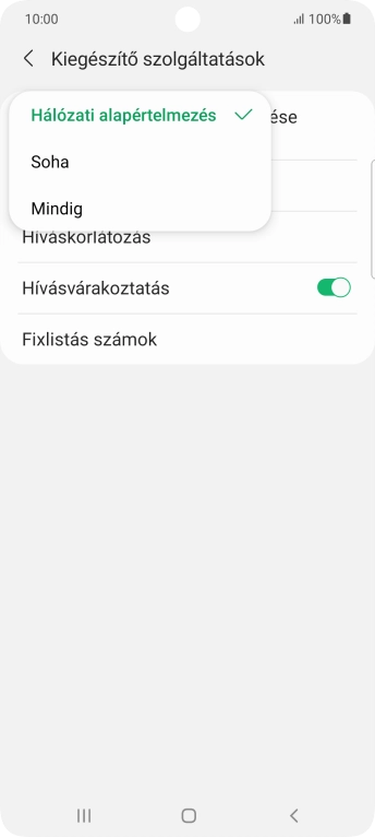 Válaszd a Mindig lehetőséget a hívószámküldés bekapcsolásához.