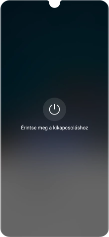 Válaszd az Érintse meg a kikapcsoláshoz lehetőséget.