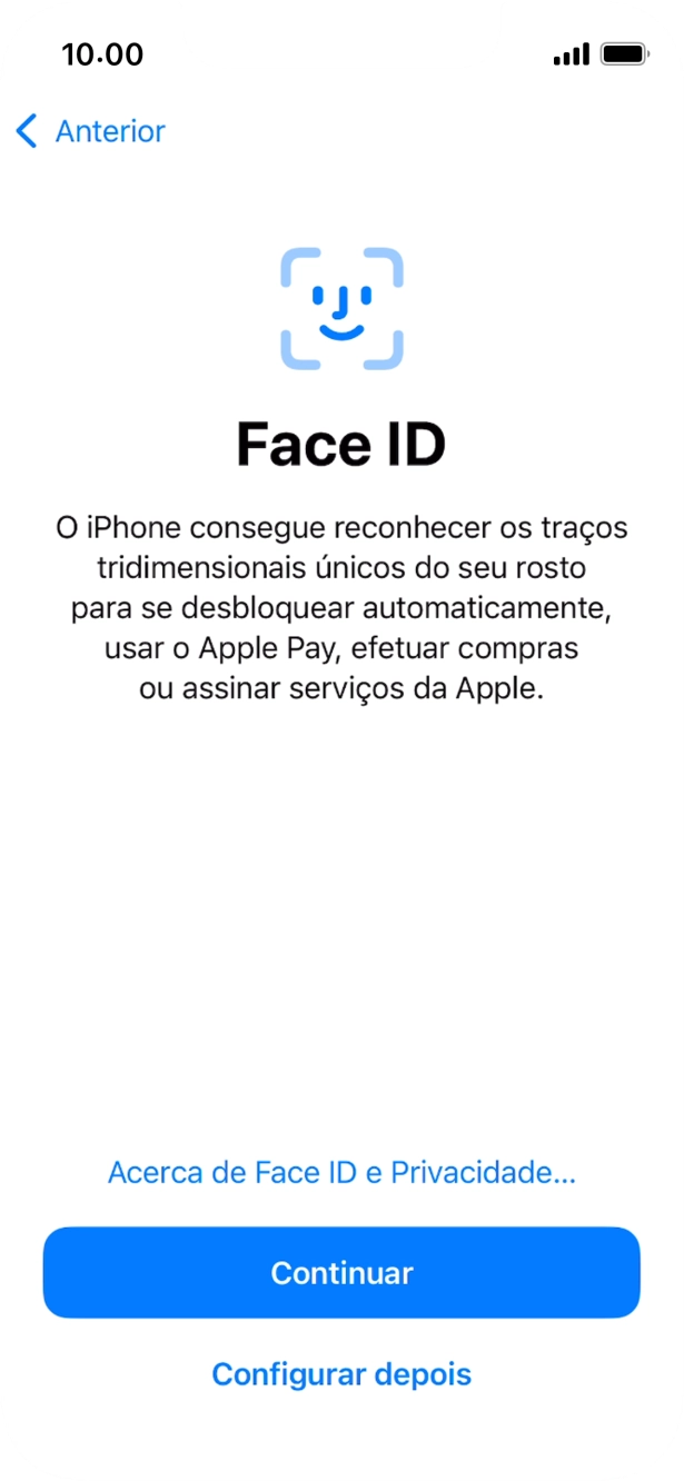 Siga as indicações no ecrã para ativar a utilização do reconhecimento facial (Face ID) ou prima Configurar depois.