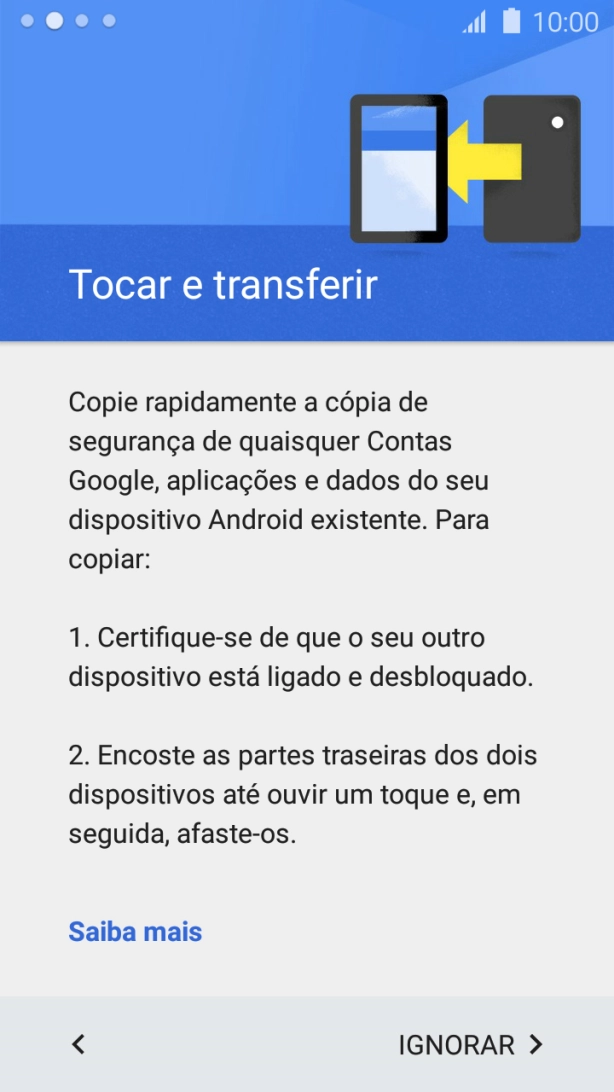 É possível transferir conteúdo de outro telefone quando o telefone for ativado antes da primeira utilização e quando o telefone tiver sido reiniciado. Quando esta imagem for mostrada no ecrã, o telefone está pronto para transferir conteúdo de outro telefone.