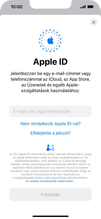 Ha nincs Apple ID-d, válaszd a Nem rendelkezik Apple ID-val? lehetőséget, és kövesd a képernyőn megjelenő utasításokat Apple ID létrehozásához.