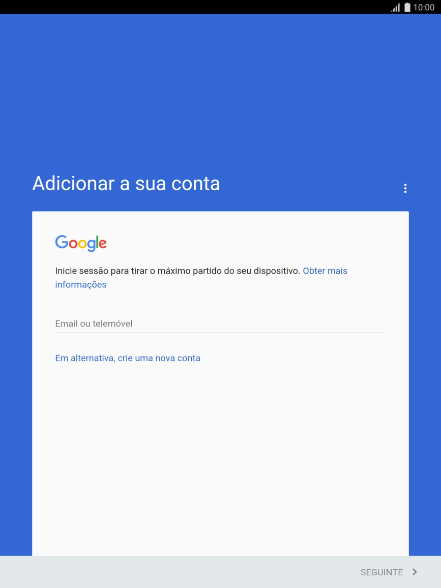 Se não tiver uma conta Google, prima Em alternativa, crie uma nova conta e siga as indicações no ecrã para criar uma conta.