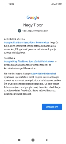Válaszd az Elfogadom lehetőséget, és kövesd a képernyőn megjelenő utasításokat a Google-fiókod beállításainak kiválasztásához.