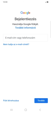 Amennyiben nincs Google-fiókod, válaszd a Fiók létrehozása lehetőséget, és kövesd a képernyőn megjelenő utasításokat egy új fiók létrehozásához.