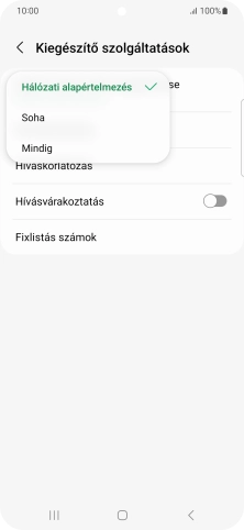 Válaszd a Mindig lehetőséget a hívószámküldés bekapcsolásához.