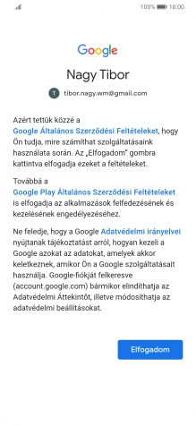 Válaszd az Elfogadom lehetőséget, és kövesd a képernyőn megjelenő utasításokat a Google-fiókod beállításainak kiválasztásához.