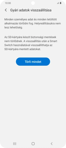 Válaszd a Törli mindet lehetőséget. Várj egy kicsit, amíg a telefon visszaállítja a gyári beállításokat. A telefon konfigurálásához és ahhoz, hogy üzemkész állapotba hozd, kövesd a képernyőn megjelenő utasításokat.