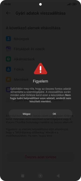 Válaszd az OK lehetőséget. Várj egy kicsit, amíg a telefon visszaállítja a gyári beállításokat. A telefon konfigurálásához és ahhoz, hogy üzemkész állapotba hozd, kövesd a képernyőn megjelenő utasításokat.