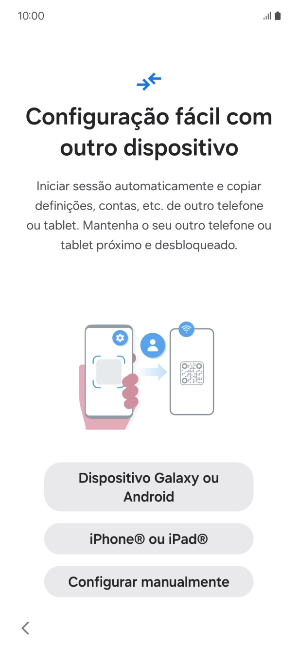 Prima a definição pretendida para transferir conteúdo de outro dispositivo ou prima Configurar manualmente.