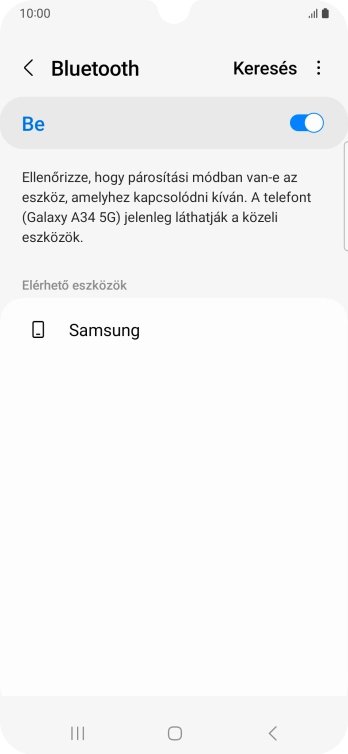 Válaszd ki a kívánt Bluetooth-eszközt, és kövesd a kijelzőn megjelenő utasításokat annak telefonodhoz történő csatlakoztatásához.