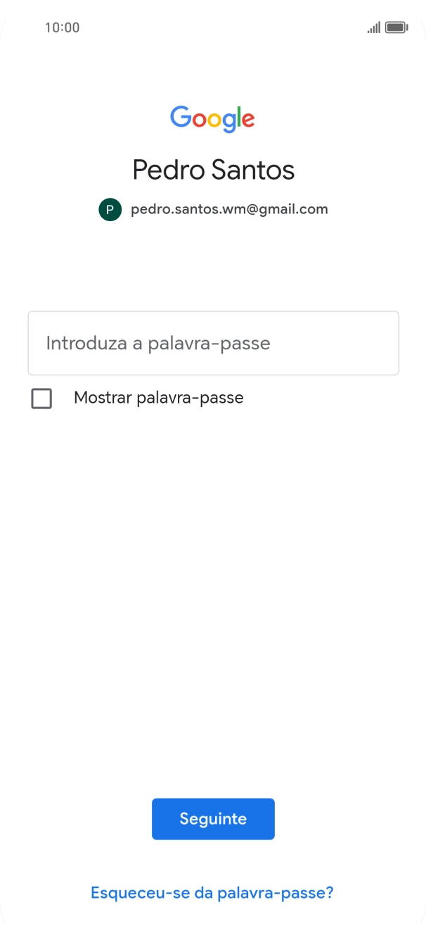 Prima Introduza a palavra-passe e introduza a password da sua conta Google.