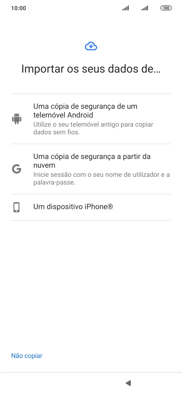 Prima a opção pretendida e siga as indicações no ecrã para transferir conteúdo de outro telefone e completar a ativação do telefone.