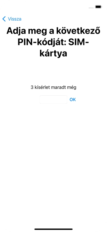 Amennyiben a SIM-kártyád zárolva van, írd be a PIN-kódodat, és válaszd az OK lehetőséget.