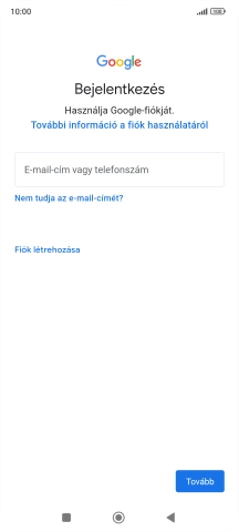 Amennyiben nincs Google-fiókod, válaszd a Fiók létrehozása lehetőséget, és kövesd a képernyőn megjelenő utasításokat egy új fiók létrehozásához.