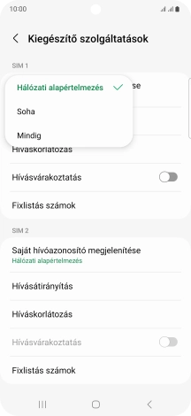 Válaszd a Mindig lehetőséget a hívószámküldés bekapcsolásához.