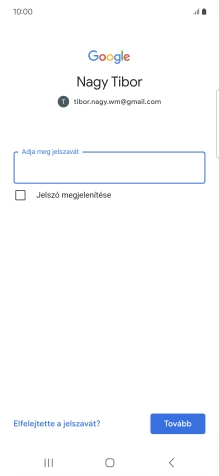 Kattints az „Adja meg jelszavát” alatti mezőre, és írd be a Google-fiókodhoz tartozó jelszót.