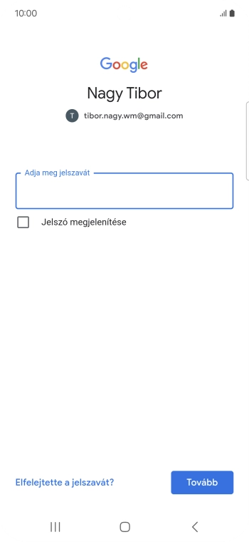 Kattints az „Adja meg jelszavát” alatti mezőre, és írd be a Google-fiókodhoz tartozó jelszót.