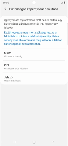 Válaszd ki a kívánt képernyőzárkódot, és kövesd a kijelzőn megjelenő utasításokat egy extra képernyőzár létrehozásához.