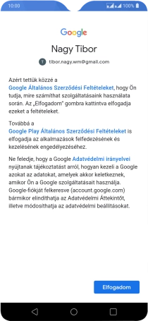 Válaszd az Elfogadom lehetőséget, és kövesd a képernyőn megjelenő utasításokat a Google-fiókod beállításainak kiválasztásához.