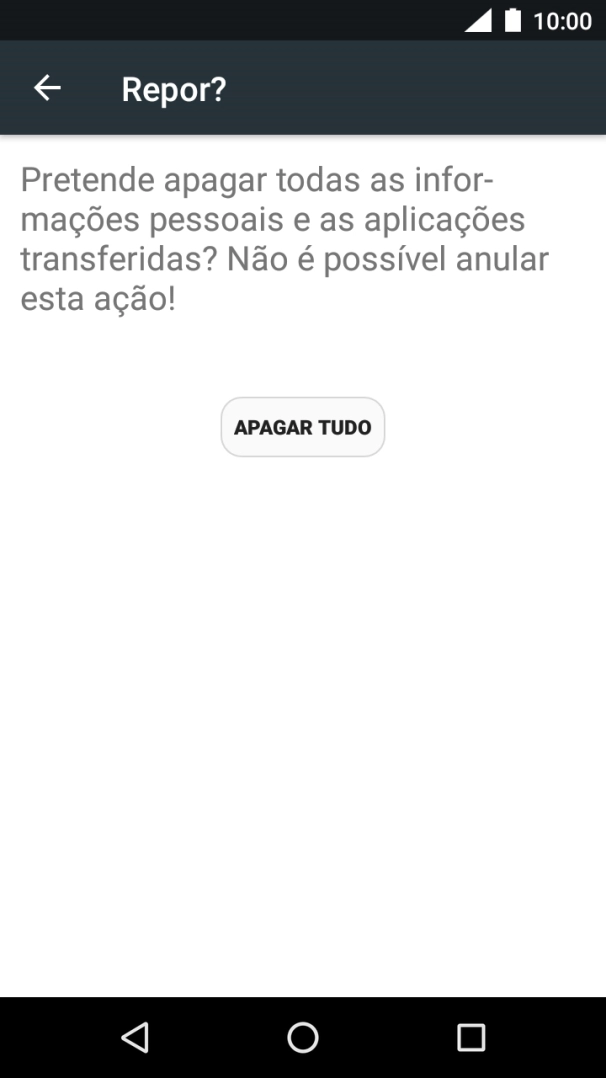 Prima APAGAR TUDO. Aguarde um momento enquanto o telefone restabelece as definições originais. Siga as indicações no ecrã para configurar o telefone de modo que este fique pronto a ser utilizado.