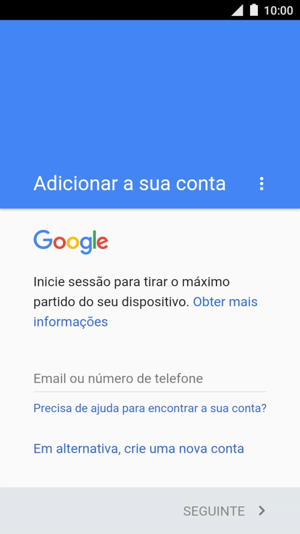 Se não tiver uma conta Google, prima Em alternativa, crie uma nova conta e siga as indicações no ecrã para criar uma conta.