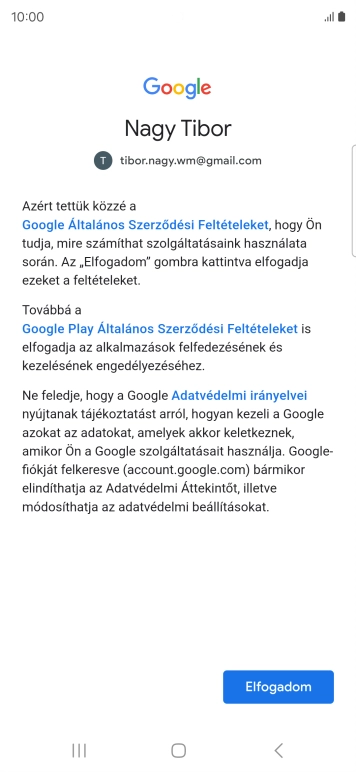 Válaszd az Elfogadom lehetőséget, és kövesd a képernyőn megjelenő utasításokat a Google-fiókod beállításainak kiválasztásához.