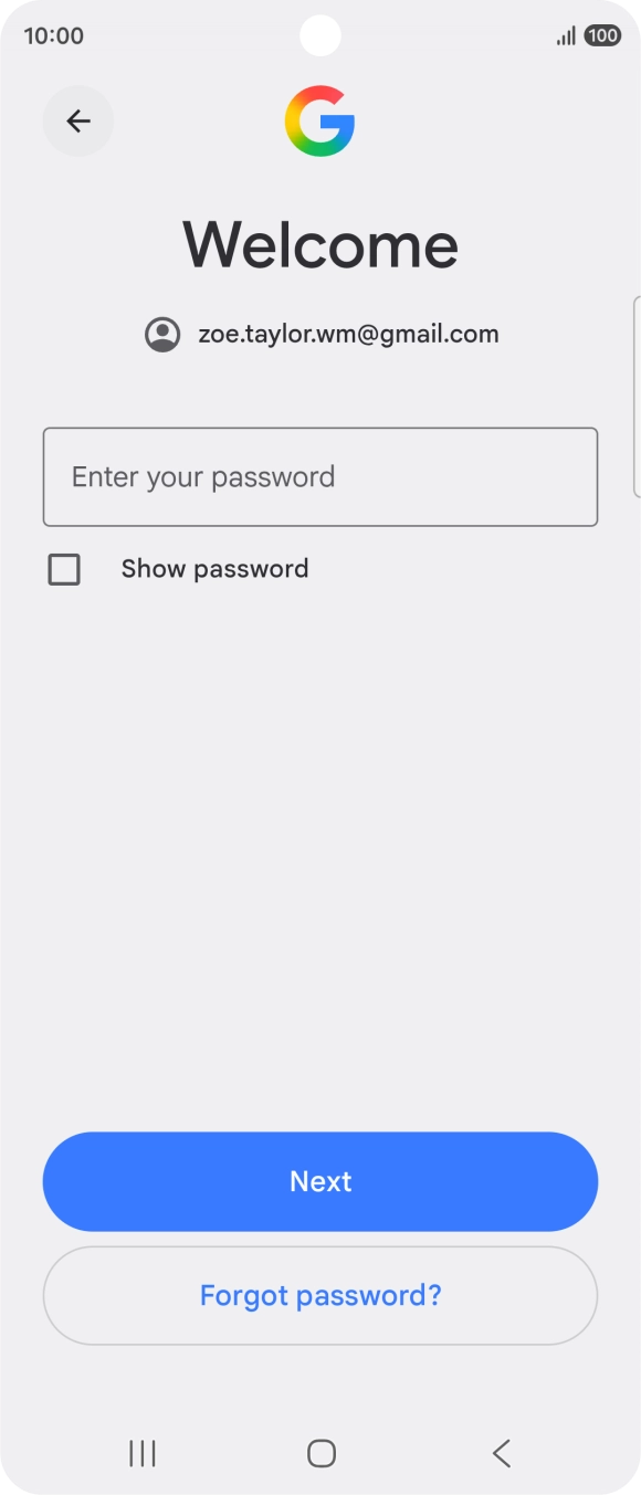 Press Enter your password and key in the password for your Google account. Press Enter your password and key in the password for your Google account.