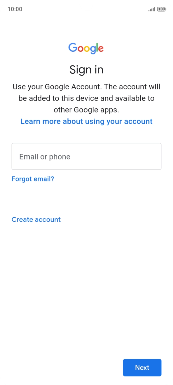 If you don't have a Google account, press Create account and follow the instructions on the screen to create an account. If you don't have a Google account, press Create account and follow the instructions on the screen to create an account.