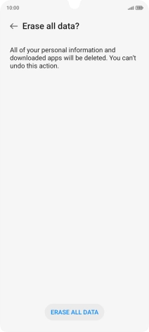 Press ERASE ALL DATA. Wait a moment while the factory default settings are restored. Follow the instructions on the screen to set up your phone and prepare it for use. Press ERASE ALL DATA. Wait a moment while the factory default settings are restored. Follow the instructions on the screen to set up your phone and prepare it for use.