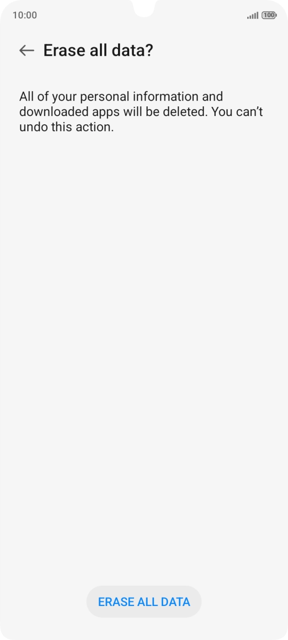 Press ERASE ALL DATA. Wait a moment while the factory default settings are restored. Follow the instructions on the screen to set up your phone and prepare it for use. Press ERASE ALL DATA. Wait a moment while the factory default settings are restored. Follow the instructions on the screen to set up your phone and prepare it for use.