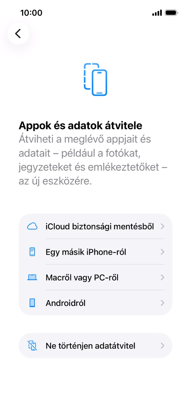 Válaszd a Ne történjen adatátvitel lehetőséget, és kövesd a képernyőn megjelenő utasításokat az aktiválás befejezéséhez.