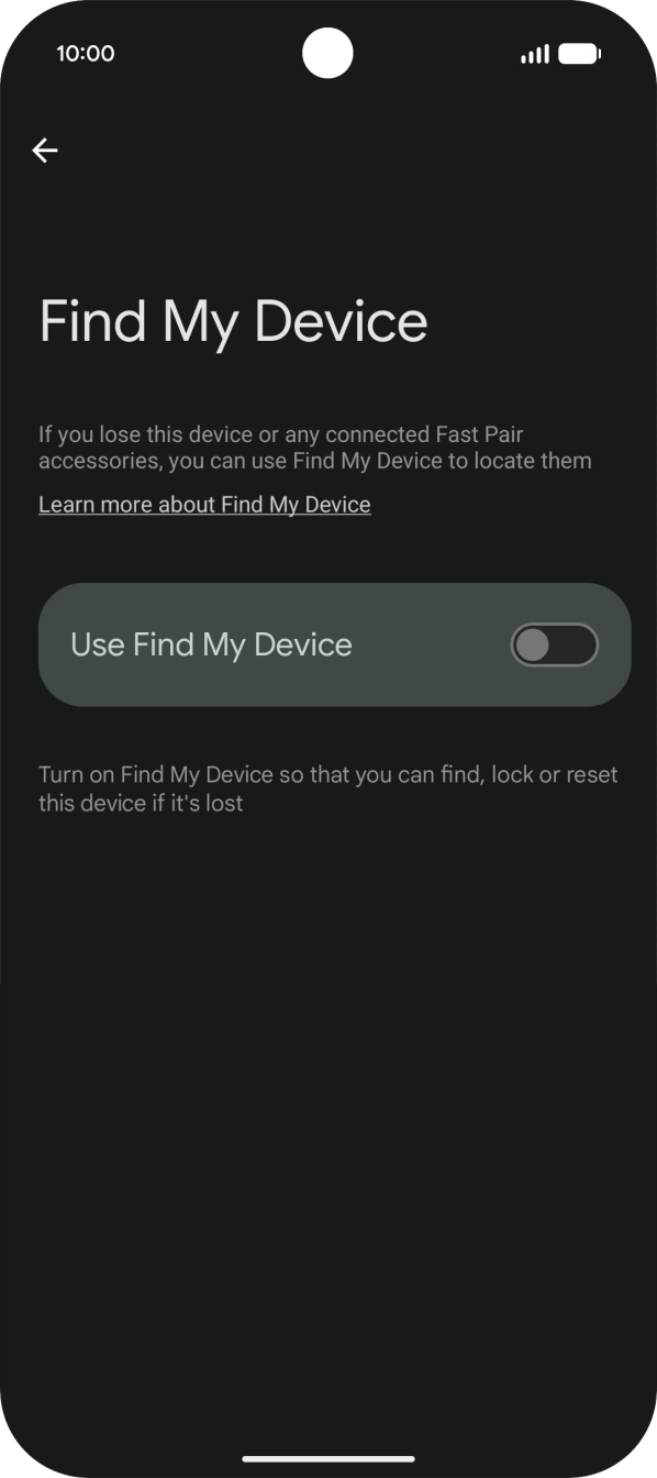 Press the indicator next to 'Use Find My Device' to turn on the function.