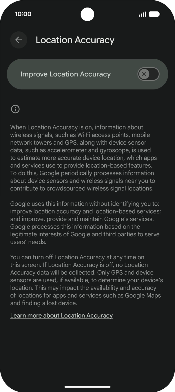 If you press the indicator next to 'Improve Location Accuracy' to turn on the function, your phone can find your exact position using the GPS satellites, the mobile network and nearby WiFi networks. Satellite-based GPS requires a clear view of the sky.