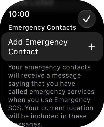 Press Add Emergency Contact and follow the instructions on the screen to key in your emergency info and emergency contacts.