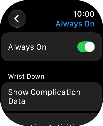 Press the indicator next to 'Always On' to turn the function on or off.