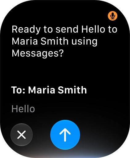 If an app is open on your Apple Watch, such as Messages, you can also use the functions available here, e.g.: REPLY [text].