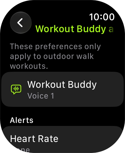 Follow the instructions on the screen to select more settings for Workout Buddy.