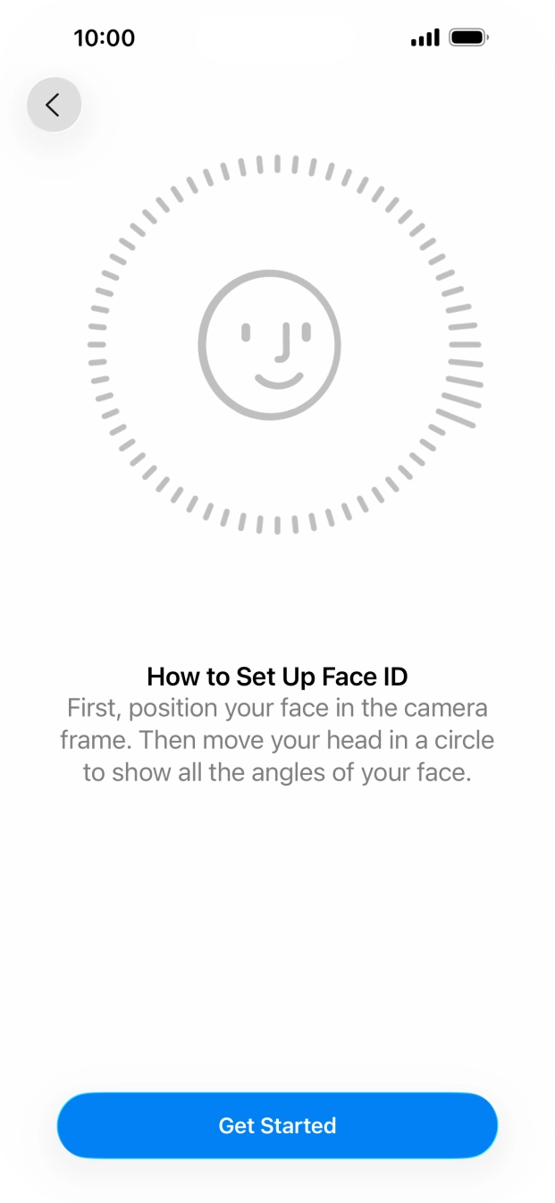 Press Get Started and follow the instructions on the screen to set up Face ID.