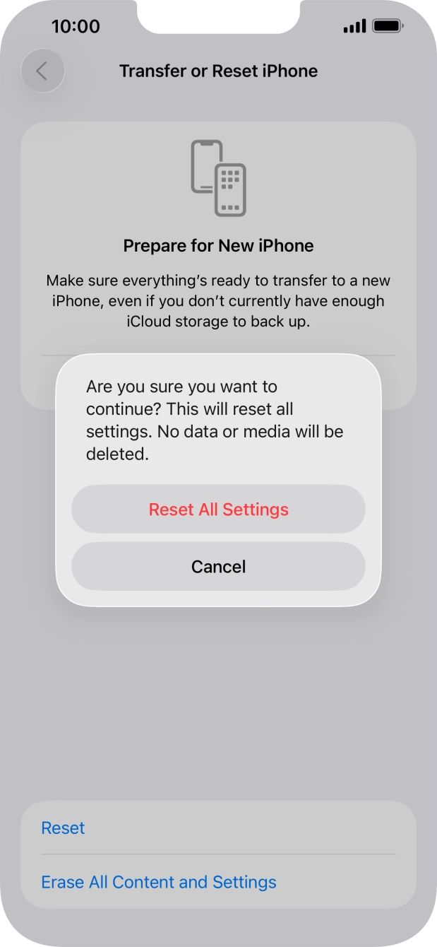 Press Reset All Settings. Wait a moment while the factory settings are restored. Follow the instructions on the screen to set up your phone and prepare it for use.