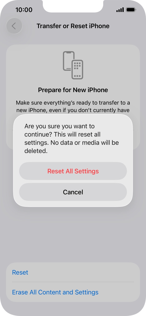 Press Reset All Settings. Wait a moment while the factory settings are restored. Follow the instructions on the screen to set up your phone and prepare it for use.
