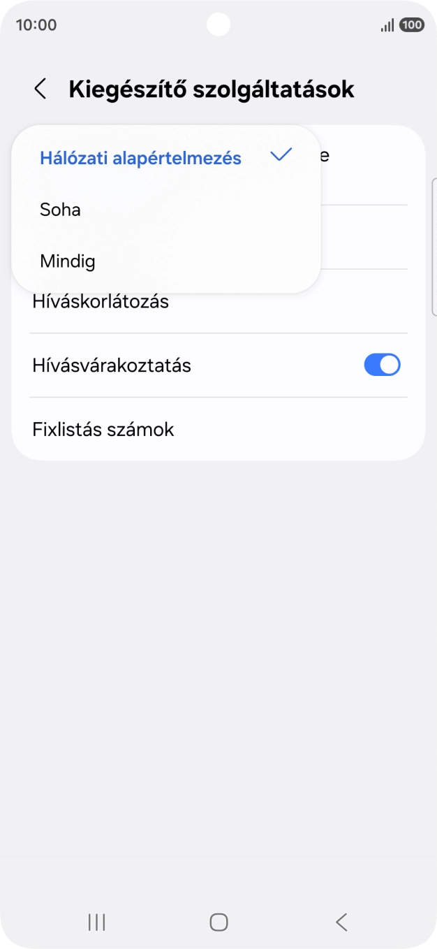 Válaszd a Mindig lehetőséget a hívószámküldés bekapcsolásához. Válaszd a Mindig lehetőséget a hívószámküldés bekapcsolásához.