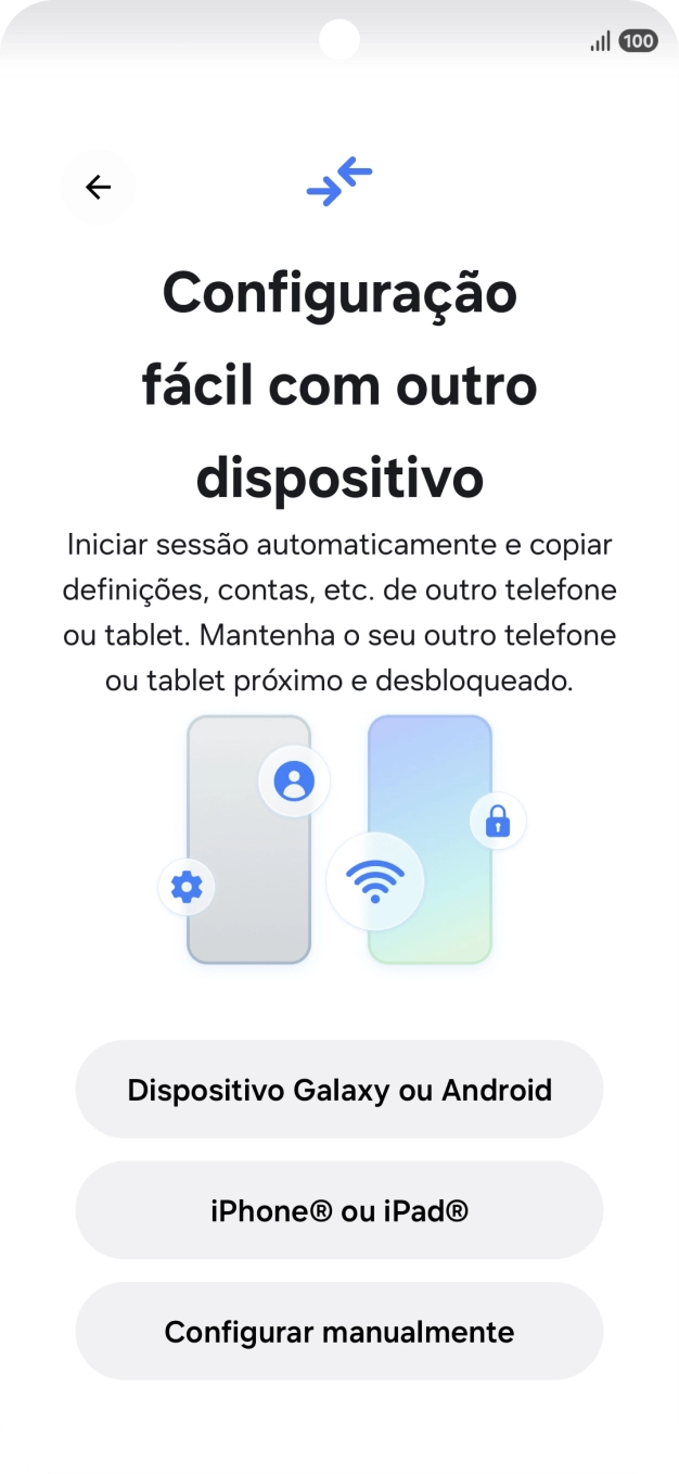 Prima a definição pretendida para transferir conteúdo de outro dispositivo ou prima Configurar manualmente.