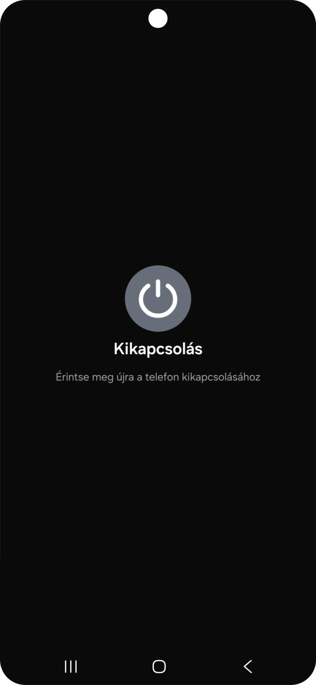 Válaszd a Kikapcsolás lehetőséget. Válaszd a Kikapcsolás lehetőséget.