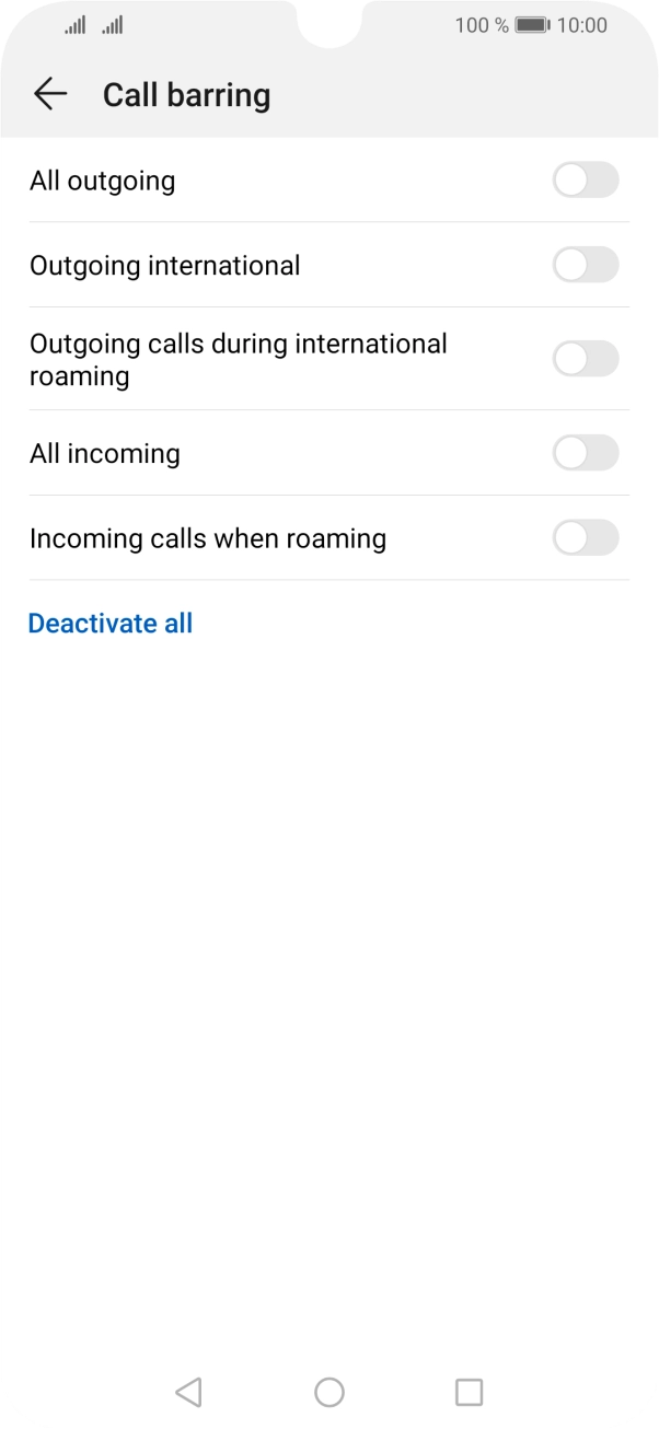 Press the indicator next to the required barring type to turn the function on or off. Press the indicator next to the required barring type to turn the function on or off.