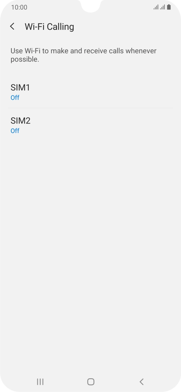Press the required SIM. Press the required SIM.