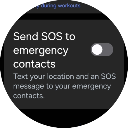 Press the indicator next to 'Send SOS to emergency contacts' to turn the function on or off. Press the indicator next to 'Send SOS to emergency contacts' to turn the function on or off.